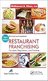 Restaurant Franchising: Concepts, Regulations and Practices, Third Edition