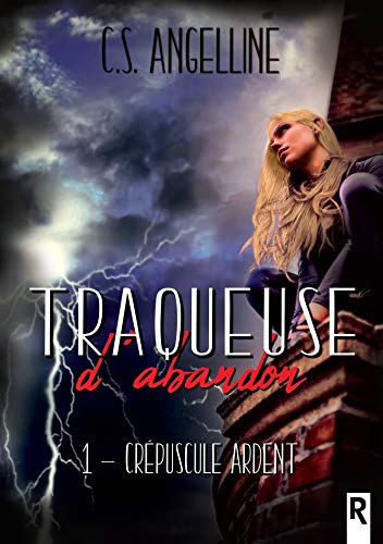 Traqueuse d'abandon, Tome 1 : Crépuscule ardent
