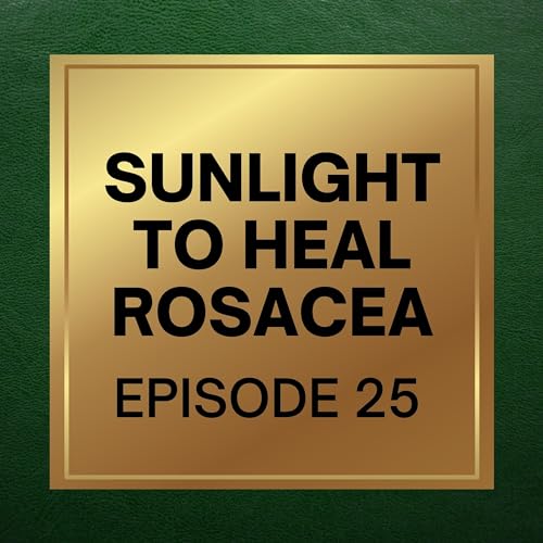 25. Sunlight to Heal Rosacea