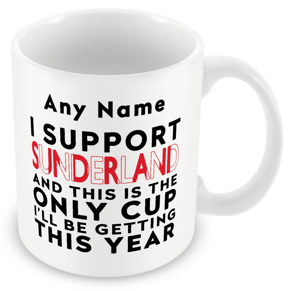 Personalised Sunderland Mug – Funny Football Gift – Only Cup This Year — image 1