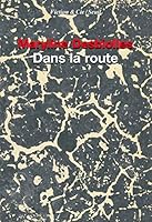 Dans la route 2021058506 Book Cover