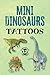 Mini Dinosaurs Tattoos (Dover Little Activity Books: Dinosaurs)