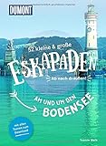  52 kleine & große Eskapaden am und um den Bodensee: Ab nach draußen! (DuMont Eskapaden)