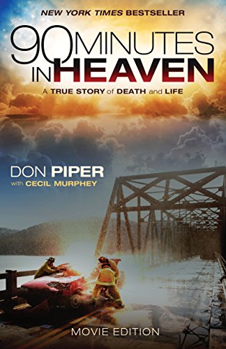 90 Minutes in Heaven: A True Story of Death and Life (English Edition)