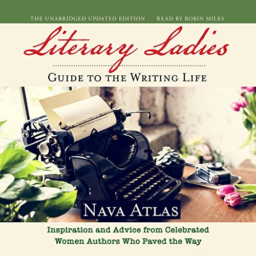 Literary Ladies' Guide to the Writing Life (Revised and Updated) by Nava Atlas episode artwork