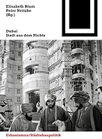 Dubai: Stadt Aus Dem Nichts (Bauwelt Fundamente) 3035605564 Book Cover