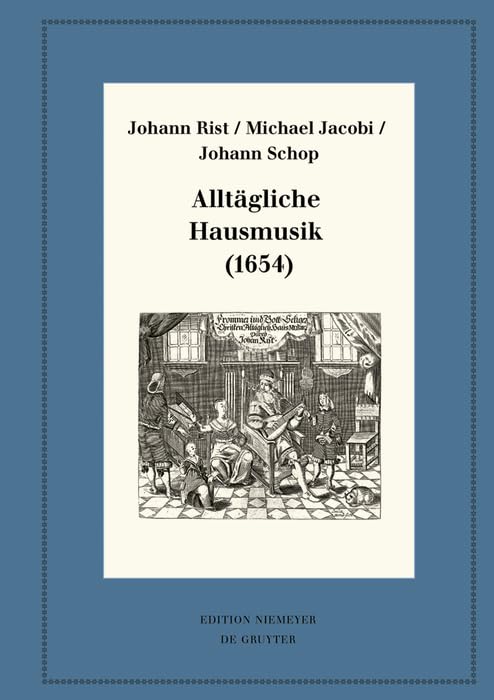 Alltägliche Hausmusik (1654): Kritische Ausgabe und Kommentar. Kritische Edition des Notentextes (German Edition)
