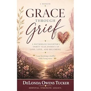 Grace through Grief Audiobook By DeLonda Owens Tucker cover art