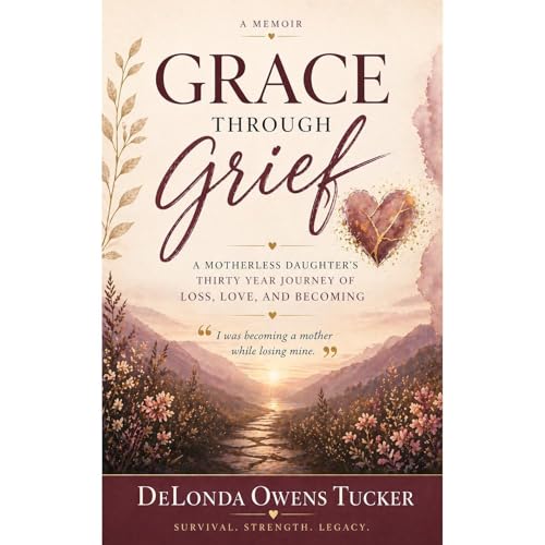 Grace through Grief Audiolibro Por DeLonda Owens Tucker arte de portada