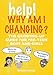 Help! Why Am I Changing?: The growing-up guide for pre-teen boys and girls