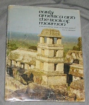 Hardcover Early America and the Book of Mormon;: A photographic essay of ancient America, Book