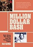  Million Dollar Bash: Bob Dylan, The Band, and the Basement Tapes (English Edition)
