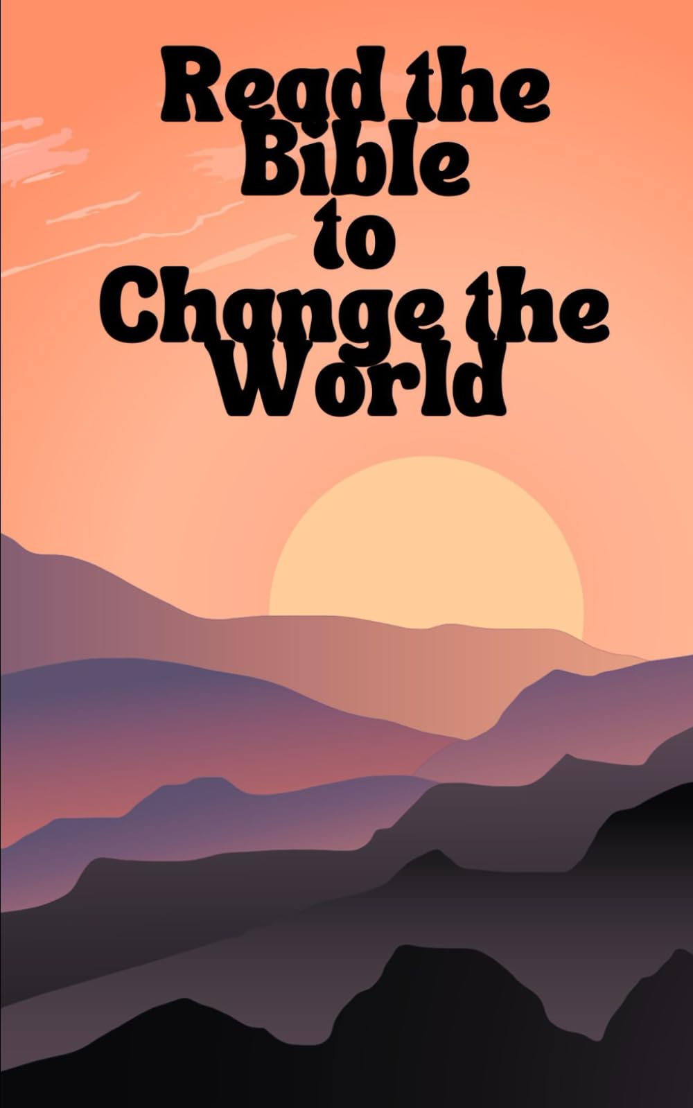 Read the Bible to Change the World