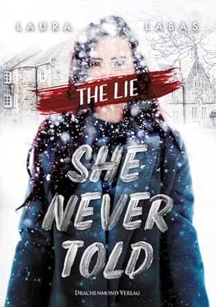 Amazon.com: The Lie She Never Told: 9783959916806: Labas, Laura: Books