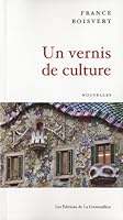 Un vernis de culture: Nouvelles (Migrations) 2923949064 Book Cover