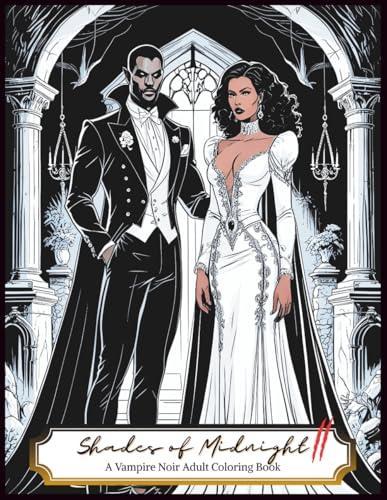 Shades of Midnight II: A Vampire Noir Adult Coloring Book