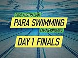  Australian Para Swimming Championships: Day 1 - Finals