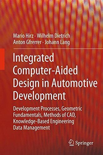 Integrated Computer-Aided Design in Automotive Development: Development Processes, Geometric Fundamentals, Methods of CAD, Knowledge-Based Engineering Data Management (VDI-Buch) by Mario Hirz (2013-06-22)