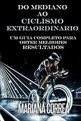 Capa de Do Mediano ao CICLISMO EXTRAORDINARIO: Um guia completo para obter melhores resultados