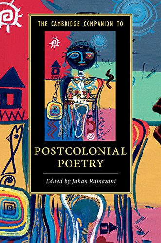 The Cambridge Companion to Postcolonial Poetry (Cambridge Companions to Literature)