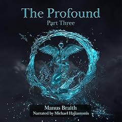 The Profound: Part Three Audiolibro Por Manus Braith arte de portada