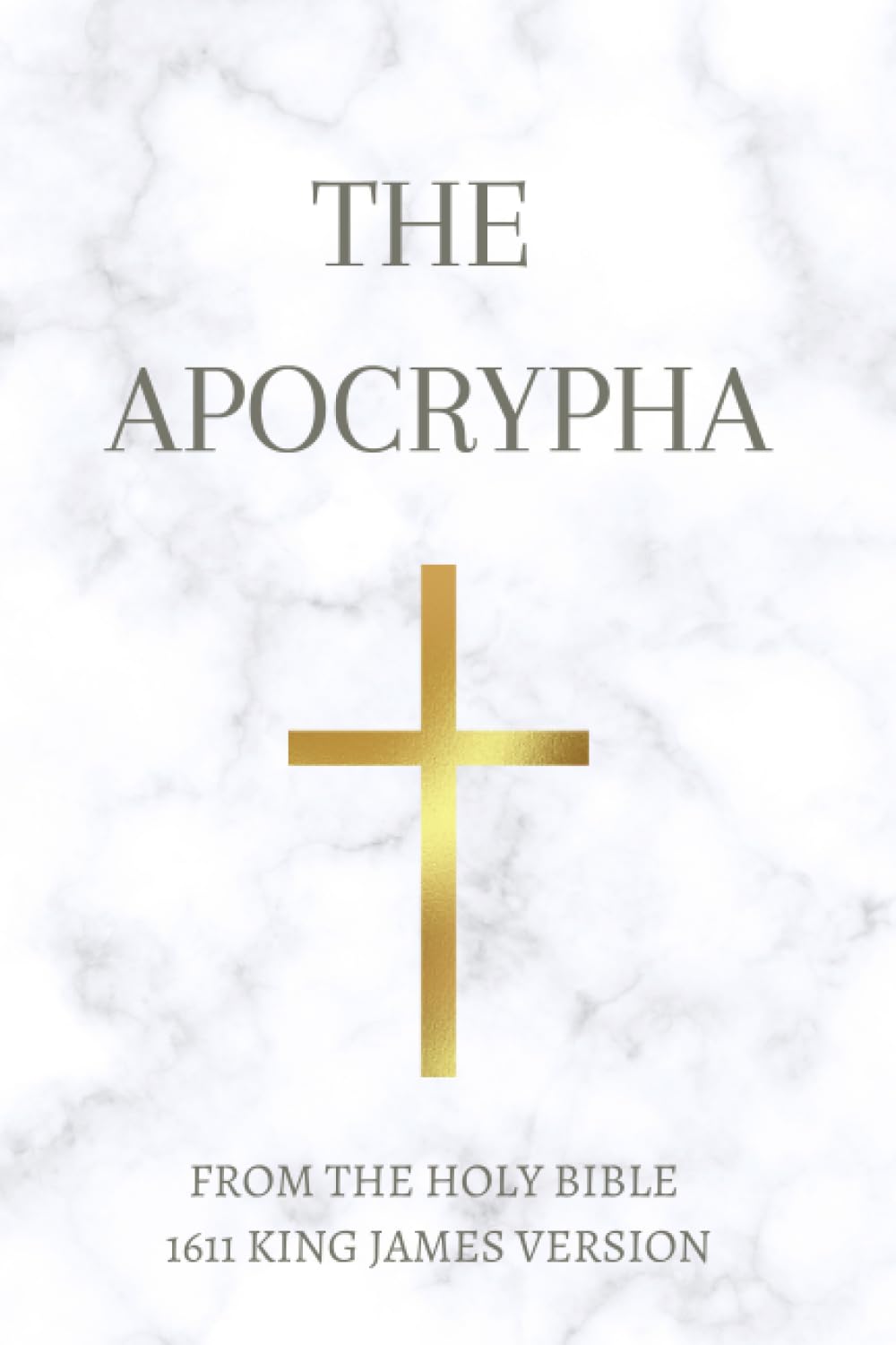 The Apocrypha (From the King James Bible 1611 Version )