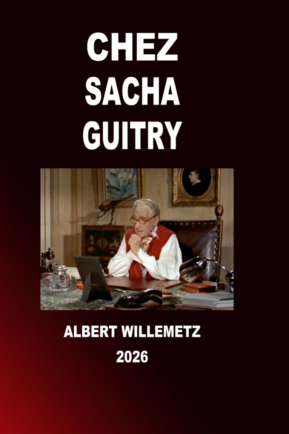 CHEZ SACHA GUITRY