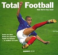 TOTAL FOOTBALL (BEAUX LIVRES) (French Edition) 2842705602 Book Cover