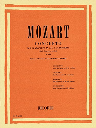 Concerto in A Major for Clarinet and Orchestra, Op. 107, K622 Transcribed for B Flat Clarinet and Piano Reduction      Sheet music – January 1, 2013