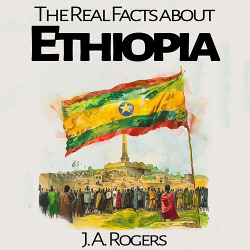 The Real Facts about Ethiopia (Written by J.A. Rogers) episode artwork