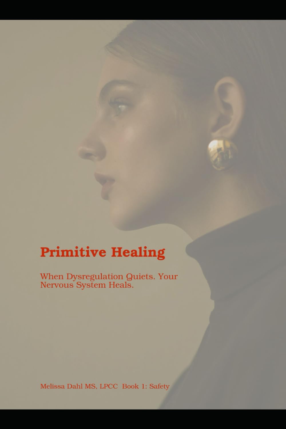 Primitive Healing: Safety: Where Security Begins Within