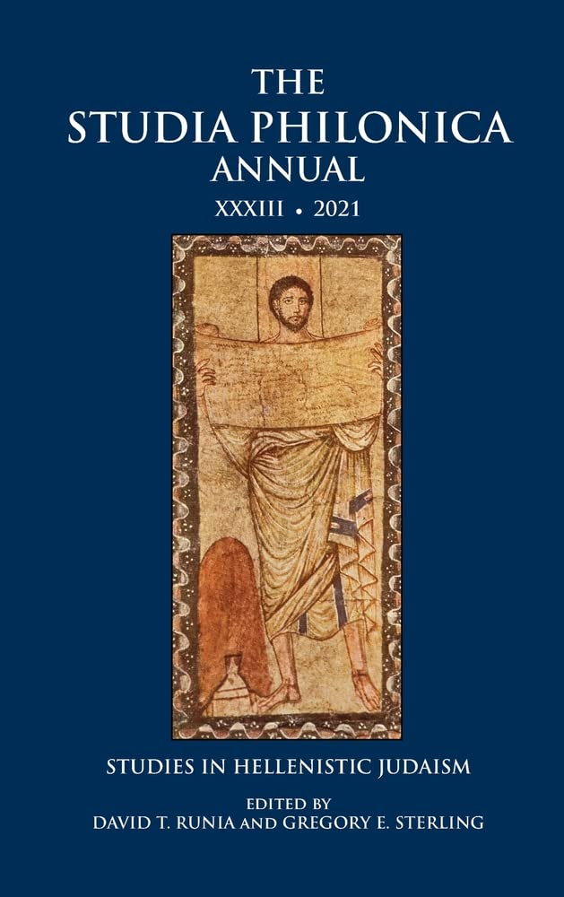 Studia Philonica Annual 2021: Studies in Hellenistic Judaism (Studia Philonica Annual, 33)