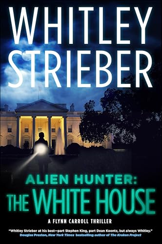 Alien Hunter: The White House (The Flynn Carroll Thrillers Book 3)