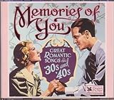 Memories of You: Great Romantic Songs of the 30s and 40s
