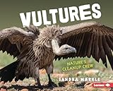 Vultures: Nature's Cleanup Crew (Animal Scavengers in Action)