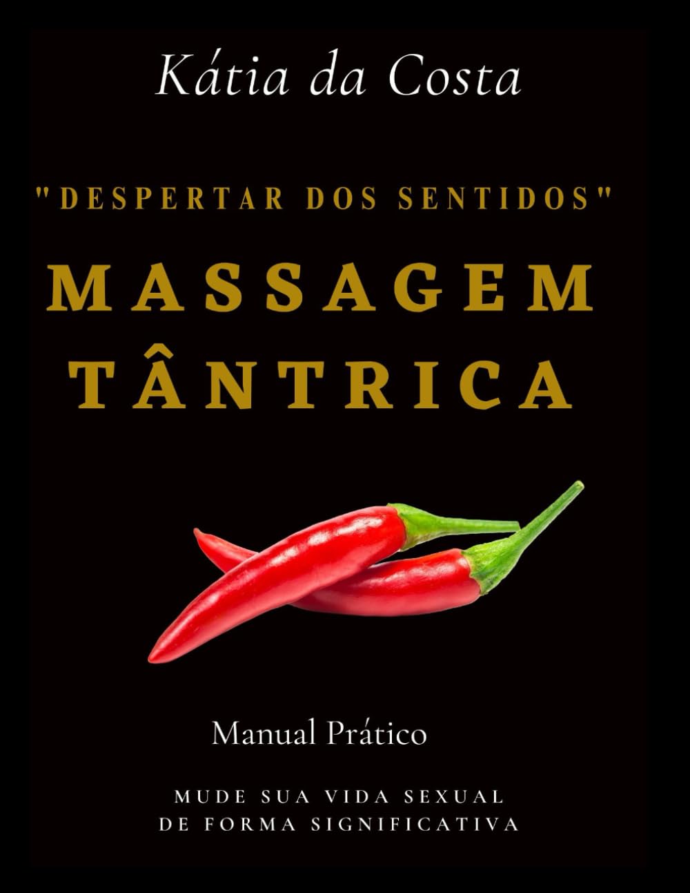 MASSAGEM TÂNTRICA: Manual Prático