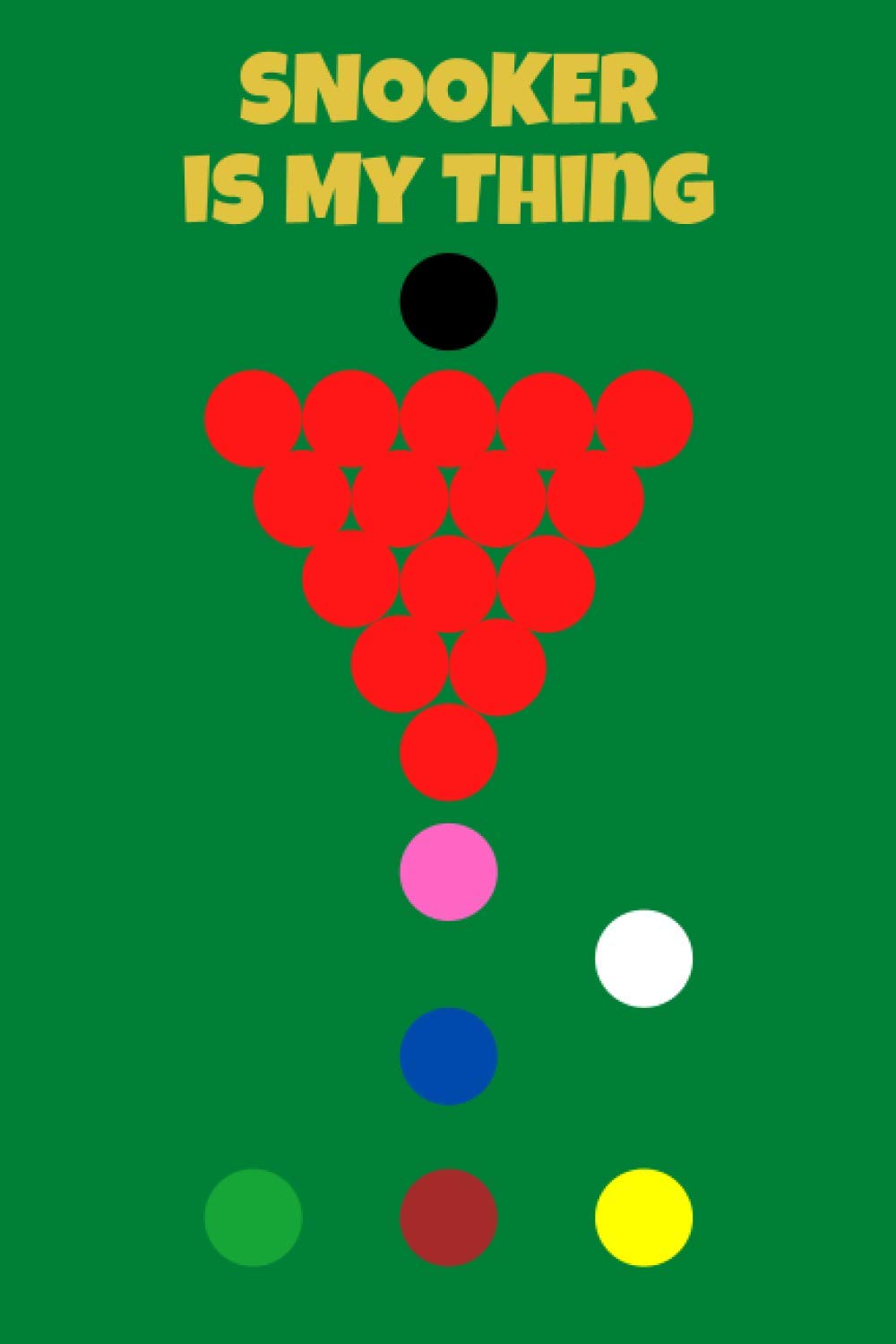 Snooker Is My Thing: This snooker themed 6x9in Notebook makes a great gift for any snooker player or fan. Ideal gift for Men, Women and kids for Xmas ... Great Stocking Filler or Secret Santa.