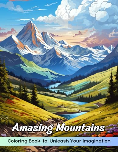 Amazing Mountains Coloring Book: Amazing Mountains Coloring Page, Majestic Escapes for Inspired Coloring