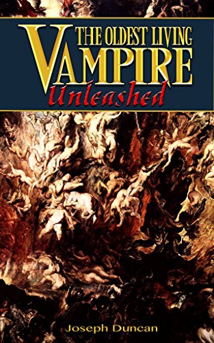 The Oldest Living Vampire Unleashed (The Oldest Living Vampire Saga Book 6)