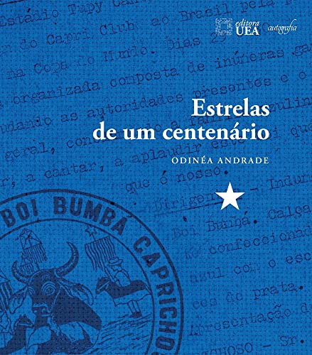 Estrelas de um centenário: trajetória do Boi-bumbá Caprichoso