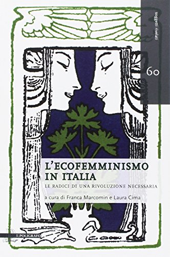 L'ecofemminismo in Italia. Le radici di una rivoluzione necessar