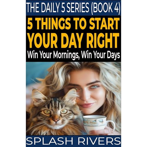 5 THINGS TO START YOUR DAY RIGHT Audiolibro Por Splash Rivers arte de portada