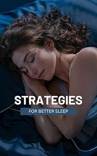 Strategies for Better Sleep: Unlock Restful Nights: Proven Techniques for Quality Sleep