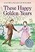 These Happy Golden Years (Little House Book 8)