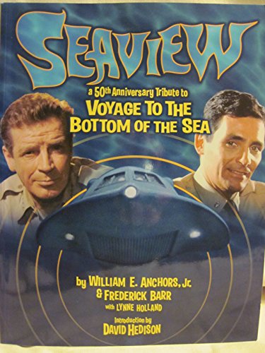 SEAVIEW: A 50th Anniversary Tribute to Voyage to the Bottom of the Sea