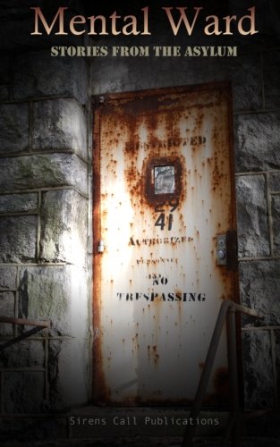 Mental Ward: Stories from the Asylum