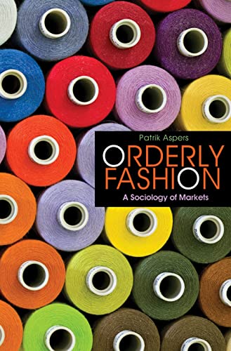 Orderly Fashion: A Sociology Of Markets