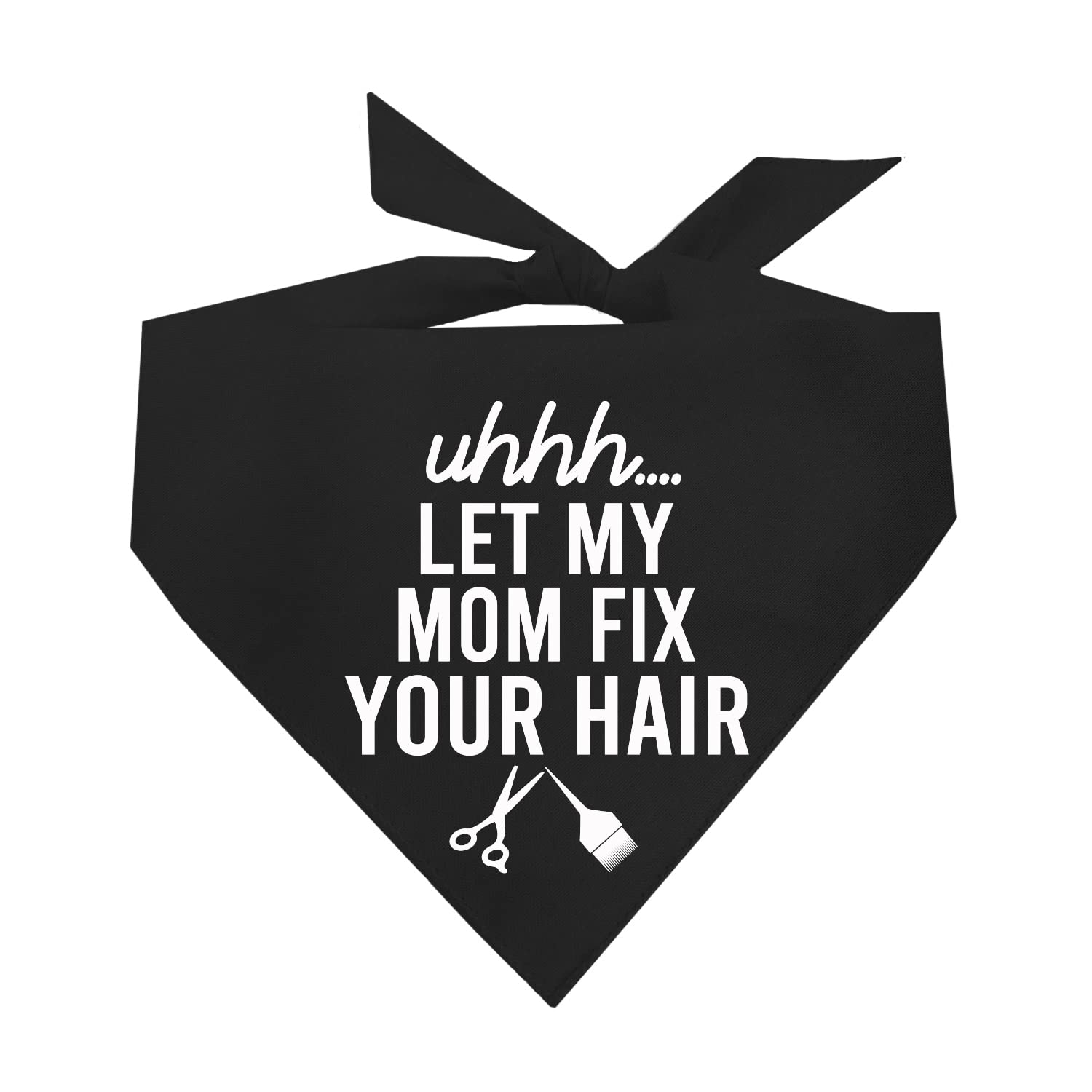 Let My Mom Fix Your Hair Dresser Stylist Dog Bandana (45 Black, One Size)