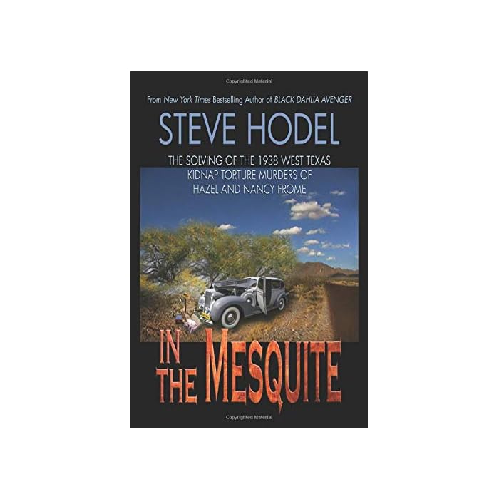 Buy In The Mesquite The Solving of the 1938 West Texas Kidnap Torture