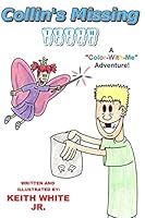 Collin's Missing Teeth: A "Color-With-Me" Adventure 1507656424 Book Cover